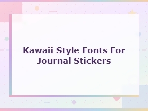 Kawaii Style Fonts for Journal Stickers