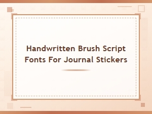 Handwritten Brush Script Fonts for Journal Stickers and Planner Decor