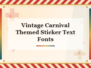 Vintage Carnival Sticker Text Fonts for Retro Designs